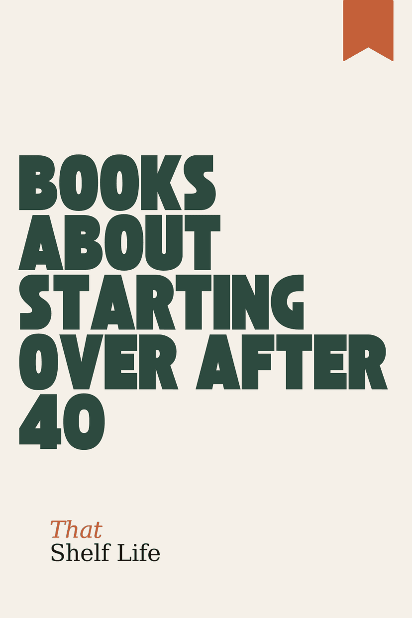 books about starting over after 40
