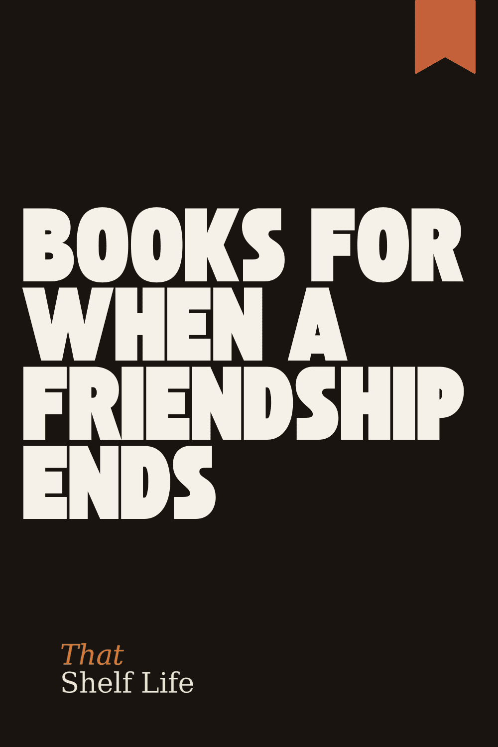 books for when a friendship ends