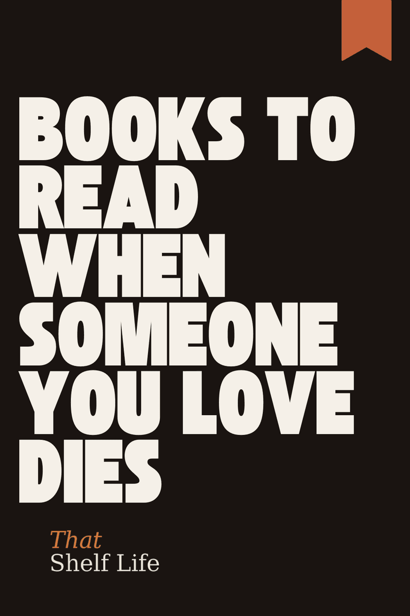books to read when someone you love dies